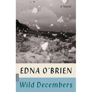 Wild Decembers -- Edna O'Brien